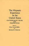 The Hispanic Experience in the United States: Contemporary Issues and Perspectives