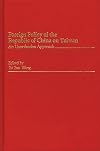 Foreign Policy of the Republic of China on Taiwan: An Unorthodox Approach