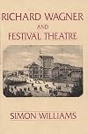 Richard Wagner and Festival Theatre (Lives of Theatre)