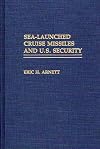 Sea-Launched Cruise Missiles and U.S. Security: