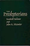 The Presbyterians (Denominations in America)