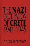 The Nazi Occupation of Crete: 1941-1945