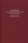 Earthtalk: Communication Empowerment for Environmental Action (Praeger Studies in Political Communication)