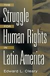 The Struggle for Human Rights in Latin America