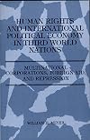 Human Rights and International Political Economy in Third World Nations: Multinational Corporations, Foreign Aid, and Repression