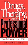 Drugs, Therapy, and Professional Power