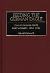 Feeding the German Eagle: Soviet Economic Aid to Nazi Germany, 1933-1941