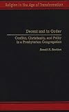 Decent and in Order: Conflict, Christianity, and Polity in a Presbyterian Congregation (Religion in the Age of Transformation)