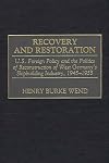 recovery and restoration: u.s. foreign policy and the politics of reconstruction of west germany's shipbuilding industry, 1945-1955