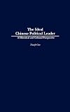 The Ideal Chinese Political Leader: A Historical and Cultural Perspective
