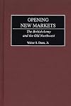 Opening New Markets: The British Army and the Old Northwest