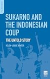 Sukarno and the Indonesian Coup: The Untold Story (Praeger Security International)