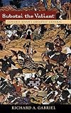 Genghis Khan's Greatest General: Subotai the Valiant