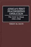 Africa's first peacekeeping operation : the OAU in Chad, 1981-1982