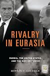 Rivalry in Eurasia: Russia, the United States, and the War on Terror