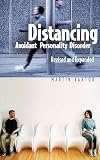 Distancing: Avoidant Personality Disorder, Revised and Expanded