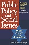 Public policy and social issues : Jewish sources and perspectives