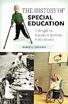 The History of Special Education: A Struggle for Equality in American Public Schools (Growing Up: History of Children an