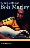 The Words and Music of Bob Marley (The Praeger Singer-Songwriter Collection)