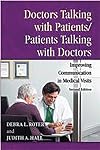 Doctors Talking with Patients/Patients Talking with Doctors: Improving Communication in Medical Visits
