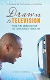 Drawn to Television: Prime-Time Animation from The Flintstones to Family Guy (The Praeger Television Collection)