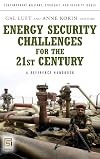 Energy security challenges for the 21st century : a reference handbook