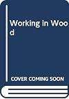 Working in Wood