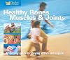 Healthy Bones, Muscles and Joints