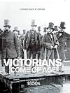 Victorians Come of Age - 1850s (Looking Back at Britain)