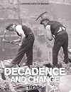 Decadence and Change: 1920's (Looking Back at Britain)