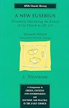 A new Eusebius; documents illustrative of the history of the church to A.D. 337.