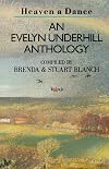 Heaven A Dance : An Evelyn Underhill Anthology