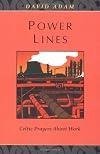 Power Lines: Celtic Prayers About Work