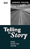Telling the Story - Gospel, Mission and Culture (Gospel and culture)