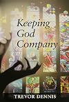 Keeping God Company