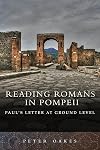 Reading Romans in Pompeii: Paul's Letter at Ground Level