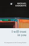 I Will Trust in You: A Companion to the Evening Psalms