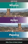How to do Mission Action Planning: A Vision-centred Approach
