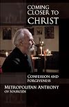 Coming Closer to Christ: Confession and Forgiveness