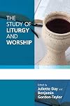 The Study of Liturgy and Worship