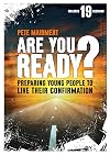 Are you Ready?: Preparing Young People to Live their Confirmation