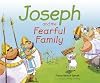 Joseph and the Fearful Family