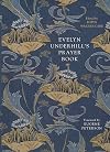 Evelyn Underhill's Prayer Book