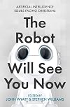The Robot Will See You Now: Artificial Intelligence and the Christian Faith