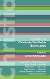 ISG 47: Christianity Worldwide 1800 to 2000 (International Study Guides)