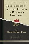 Reminiscences of the First Company of Richmond Howitzers (Classic Reprint)