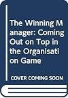 The Winning Manager: Coming Out on Top in the Organisation Game