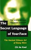 The Secret Language of Your Face: Ancient Chinese Art of Siang Mien