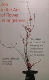 Zen in the Art of Flower Arrangement: The Classic Account of the Meaning and Symbolism of the Japanese Art of Ikebana