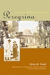 Peregrina: Love and Death in Mexico (Louann Atkins Temple Women & Culture Series)